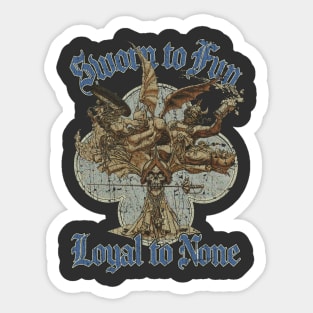 Sworn To Fun Loyal To None 1974 Sticker